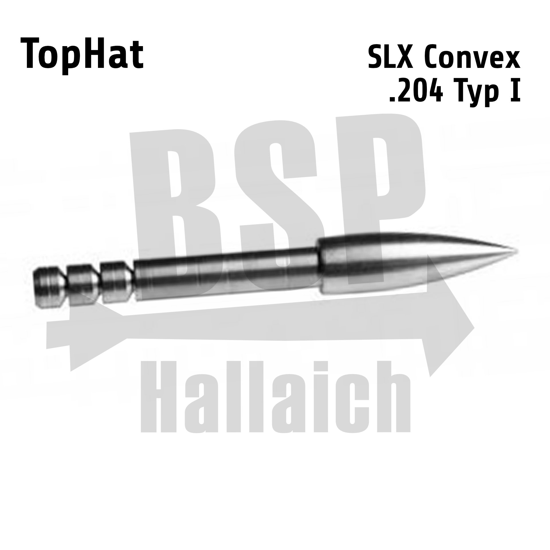 TopHat®SLX Convex .204 Typ I
